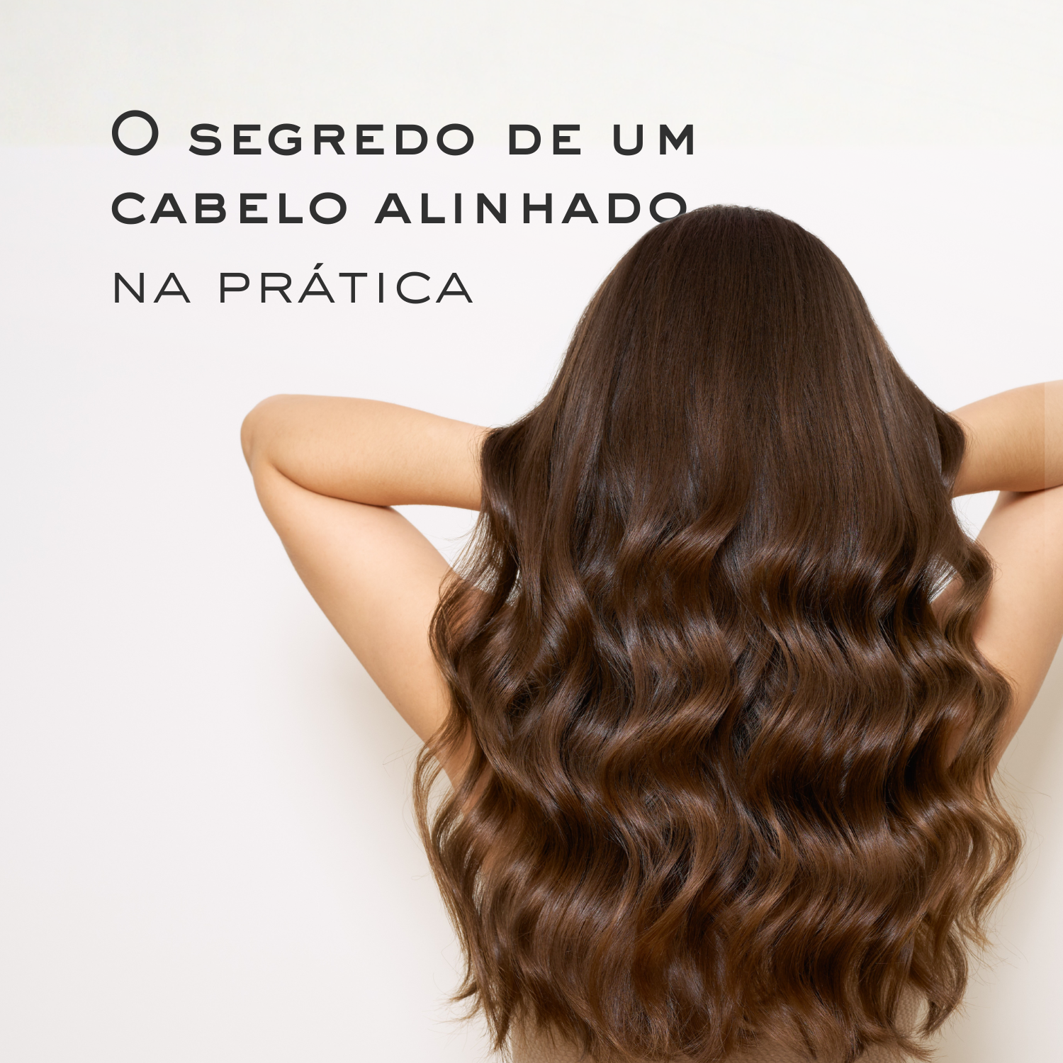 O segredo de um cabelo alinhado na prática