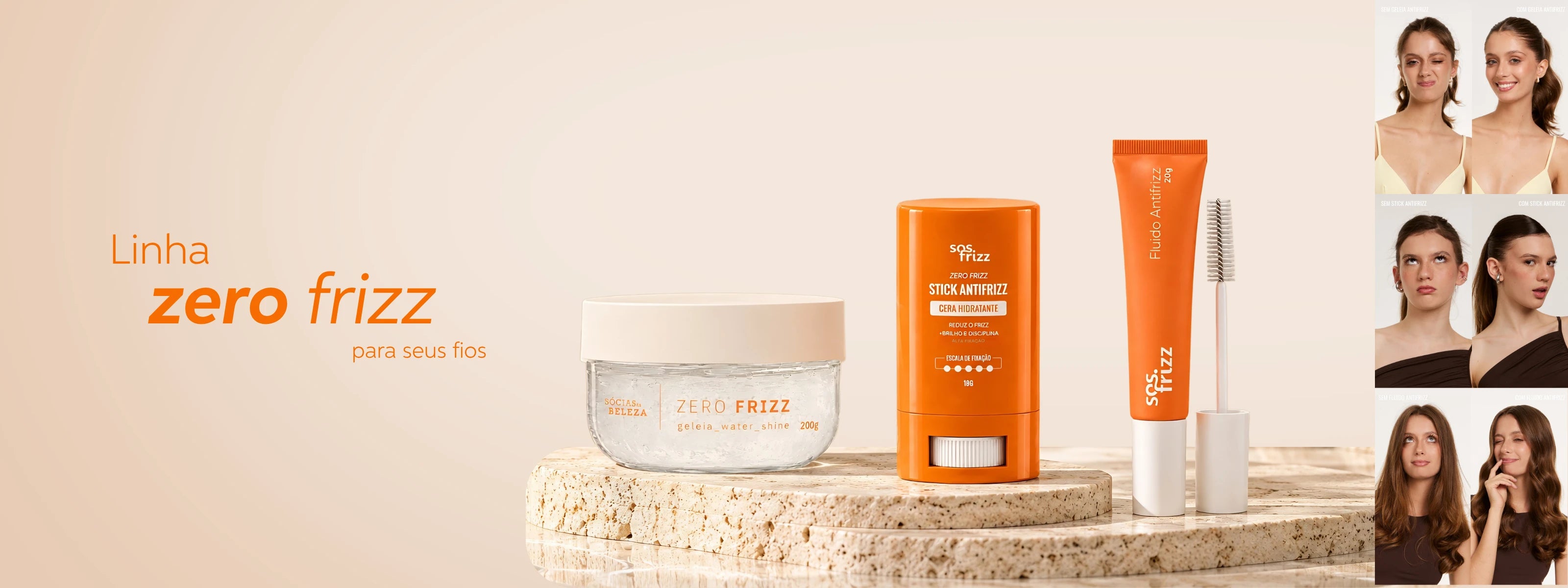 Linha Zero Frizz SOS Frizz — Geleia Water Shine, Stick Antifrizz e Fluido Antifrizz